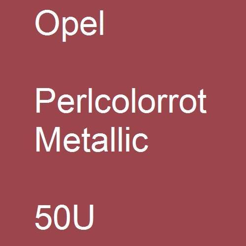 Opel, Perlcolorrot Metallic, 50U.